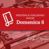 Where Print Becomes Art – Domenica 6